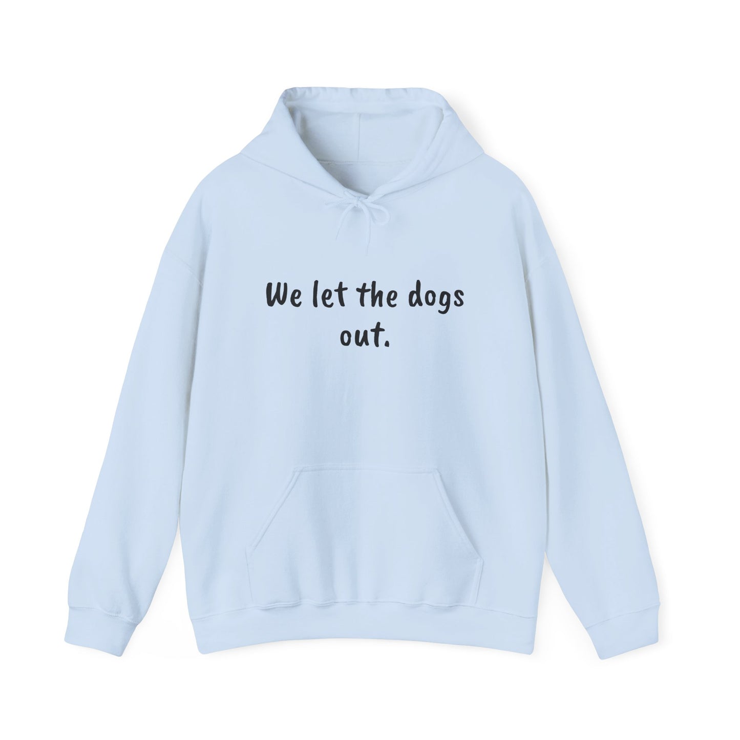 "Bone Pugs N' Harmony-We let the dogs out" Unisex Heavy Blend™ Hooded Sweatshirt
