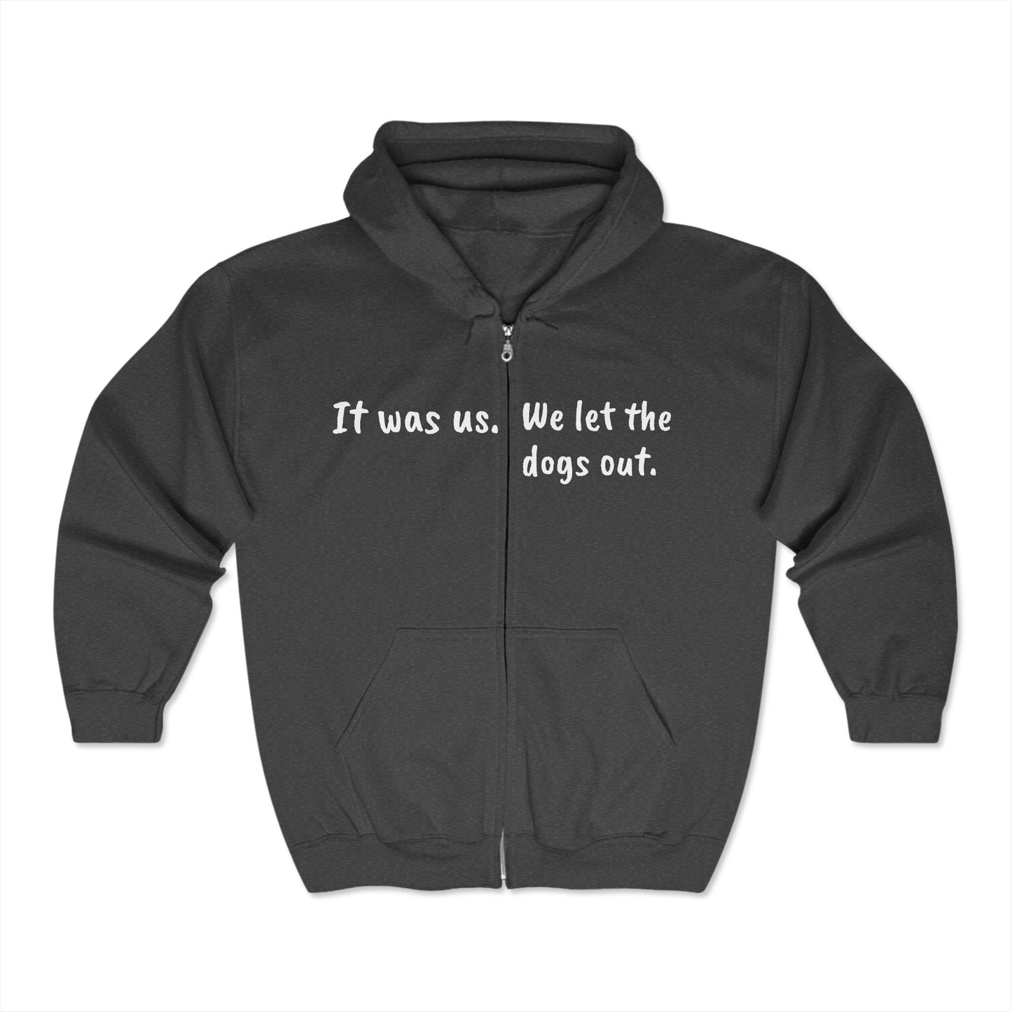 "Bone Pugs's N' Harmony- It was us" Uni-sex Zip up Hoodie